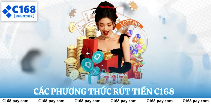 Rút Tiền C168 2 Quy trình rút tiền C168 đơn giản