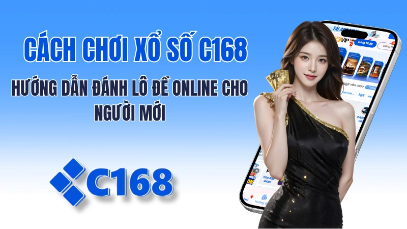 Cách Chơi Xổ Số C168: Hướng Dẫn Đánh Lô Đề Online Cho Người Mớ 2 Cách Chơi Xổ Số C168: Hướng Dẫn Đánh Lô Đề Online Cho Người Mới